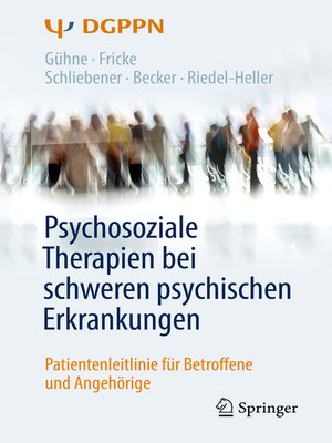 cover image of Psychosoziale Therapien bei schweren psychischen Erkrankungen